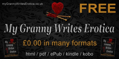 My Granny Writes Erotica (The Original Quickie) is now available for free on a range of platforms