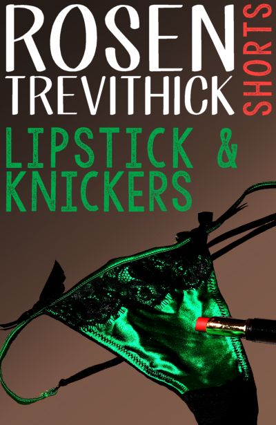 Lipstick and Knickers