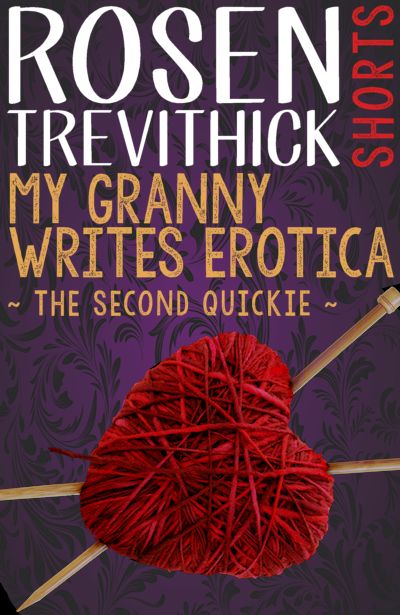 My Granny Writes Erotica 2 (The Second Quickie)