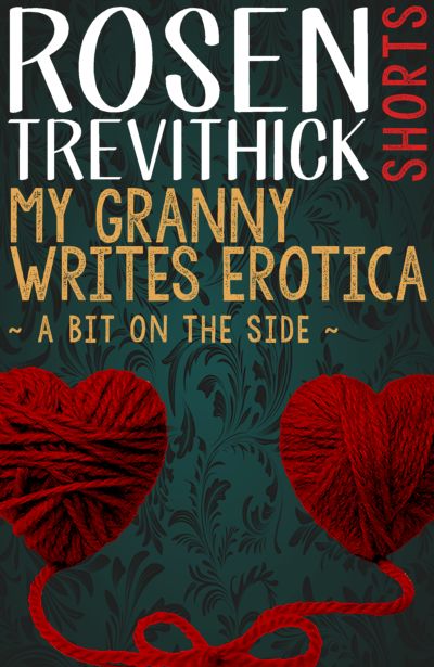 My Granny Writes Erotica 3 (A Bit on the Side)