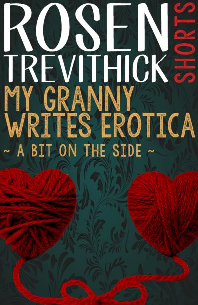 My Granny Writes Erotica 3 (A Bit on the Side)