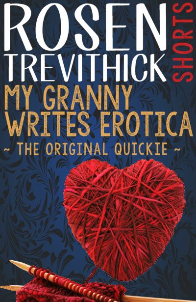 My Granny Writes Erotica (The Original Quickie)