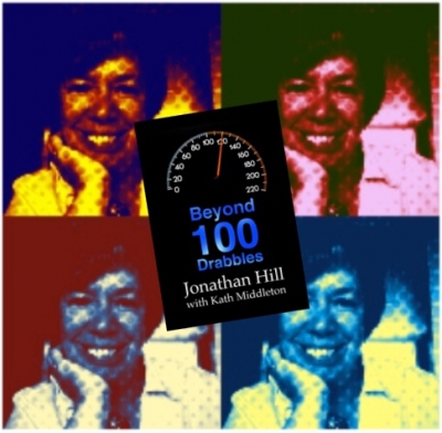 Promotional photo for <i>Beyond 100 Drabbles</i> by Jonathan Hill and Kath Middleton