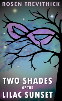Provisional cover for <i>Two Shades of the Lilac Sunset</i>